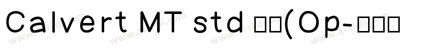 Calvert MT std 粗体(Op字体转换